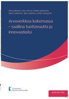 JÄRJESTELMÄTASON TUOTTAVUUDEN ESTEITÄ Järjestelmätason tavoitteet ja toimijoiden roolit - Arvo ja strategiakeskusteluiden puute - Yhteisen kielen ja arvomaailman puuttuminen - Kannustimien puute -