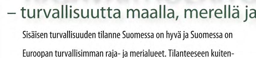 Erilaisia tarkastuksia merivartiostot suorittavat rajavalvonnan yhteydessä vuosittain noin 50 000.