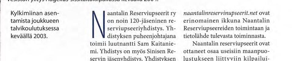 NAANTALIN RESERVIALIUPSEERIT ry YHTEYSTIEDOT: Puheenjohtaja, John Aaltonen 050-3279774 Sihteeri Juha Ovaska 040-7153168 Naantalin reservinaliupseerit ry.