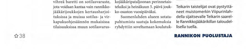 RANNIKKOJÄÄKÄRIKILTA ry Kerran rannikkojääkäri - aina rannikkojääkäri YHTEYSTIEDOT: Rannikkojääkärikilta r.y. PL 273 00101 HELSINKI www.mpkl.