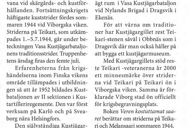 Rannikkojääkäreitä harjoittelemassa ammuntaa simulaattorilla Säkylässä keväällä 2004. är medlemmar i gillet. Närmare upplysningar finns i tidningen Rannikon Puolustaja eller www. mpkl.