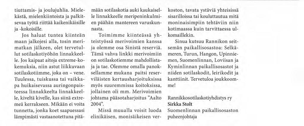 Helsingin reservinupseerien ampumaleirin muonitusta Raasissa vuonna 1999. Rannikkosotilaskoti liikkuu luonnollisesti myös vesillä.