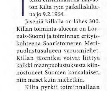 Turun Messuille ja Meri Kutsuu venemessuille Turussa. Järjestämme retkiä ja tutustumisia alueemme teollisuuteen ja joukko-osastoihin. Kilta osallistuu ja järjestää kalakilpailuja.