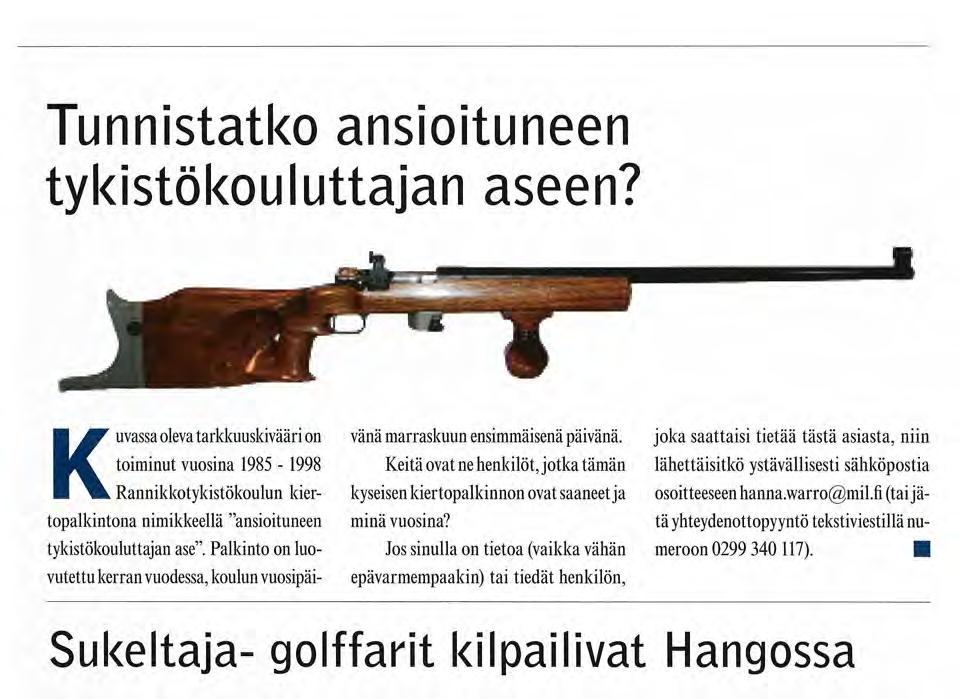 Palkinto on luovutettu kerran vuodessa, koulun vuosipäi- vänä marraskuun ensimmäisenä päivänä. Keitä ovat ne henkilöt, jotka tämän kyseisen kiertopalkinnon ovat saaneet ja minä vuosina?