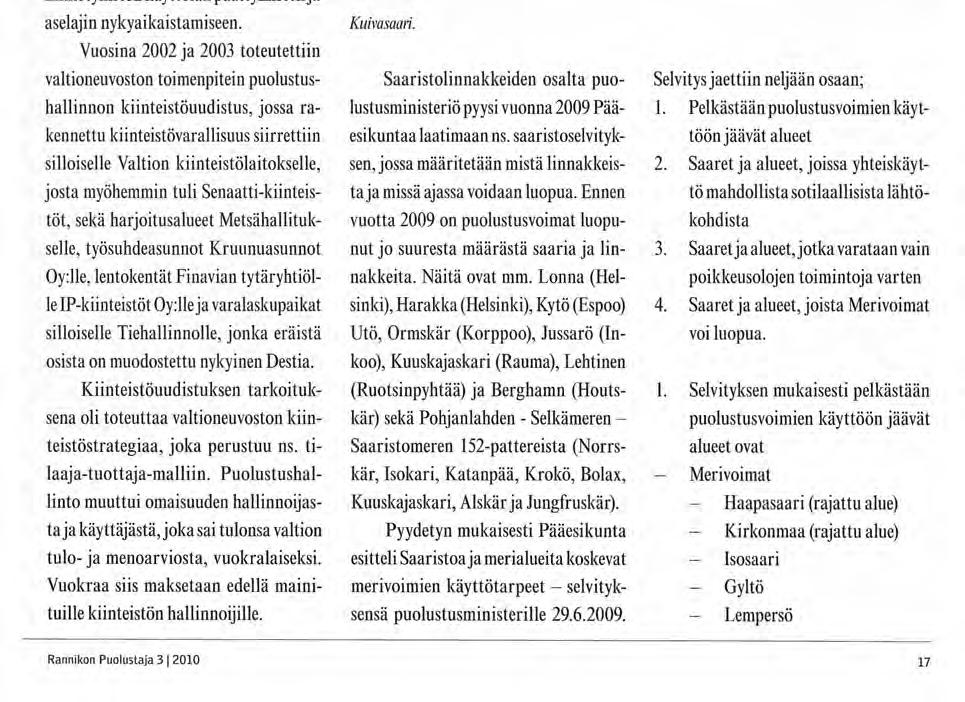 Erityisasiantuntija Kai Heng Puolustusministeriö Resurssipoliittinen yhdyskunta- ja osasto, ympäristöyksikkö kai.heng@defmin.