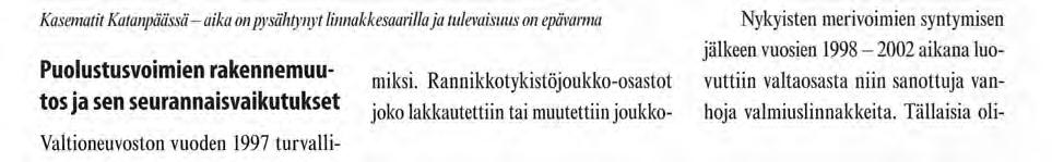 Puolustusvoimien rakennemuutos ja sen seurannaisvaikutukset Valtioneuvoston vuoden 1997 turvallisuus- ja puolustuspoliittisesta