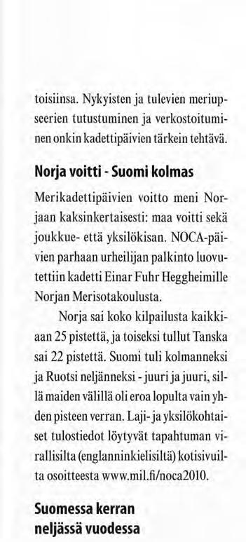 NOCA-päivien parhaan urheilijan palkinto luovutettiin kadetti Einar Fuhr Heggheimille Norjan Merisotakoulusta.