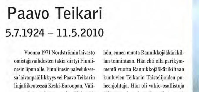 Rannikkojääkärikillan kunniajäseneksi ja kunniarannikkojääkäriksi Paavo Teikari kutsuttiin vuonna 2004 hänen täyttäessään 80 vuotta.