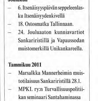 Turun Rannikkotykistökilta Tapahtumia Heikki Arasto. Vuosikokous 13.2.2010 Vuosikokous pidettiin Turun Upseerikerholla lukuisan jäsenen voimin.