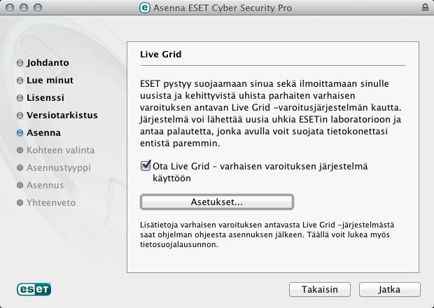 ESET Live Grid -verkostoon liittyminen Auta meitä tunnistamaan haittaohjelmia liittymällä yhteistyöverkostoomme. Osallistumisesi auttaa meitä saamaan enemmän näyteuhkia.