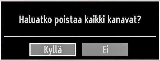 Tyhjennä palvelulista (*) (*) Tämä toiminto on käytössä vain kun Maaoptio on asetettu Tanskan, Ruotsin, Norjan tai Suomen kohdalle. Käytä tätä asetusta kun haluat tyhjentää tallennetut kanavat.