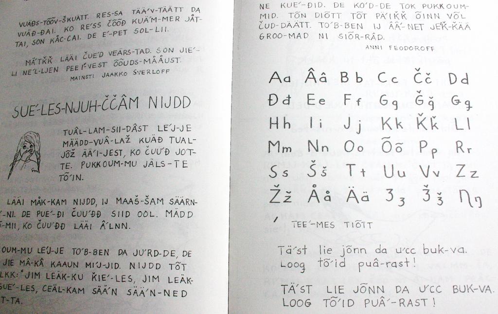 Nuõrttsää mǩio ll Koltansaamen kieli 115 ij vuei t ni mä htt ǩee rjted da tõt lij pâi mainstum ǩiõll. Kaav mu st silttad eŋgglõsǩiõl da tõn fonetiiklaž miârkid.