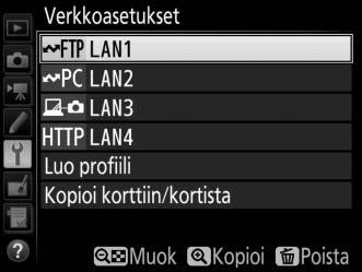 Verkkoasetukset B asetusvalikko Verkko Korosta Verkkoasetukset ja paina 2 näyttääksesi verkkoprofiililuettelon, jossa voit luoda uusia profiileja tai valita