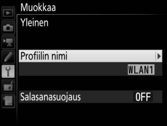 Verkkoprofiilien muokkaaminen Jos haluat muokata korostettua profiilia, paina W (M) ja valitse seuraavista vaihtoehdoista: Yleinen Muokkaa profiilin nimeä ja salasanaa (058).