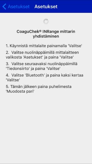 10/21 4.2. ios Ensimmäisellä mittauskerralla CoaguChek INRange -mittauslaite tulee yhdistää puhelimeen. Huom!