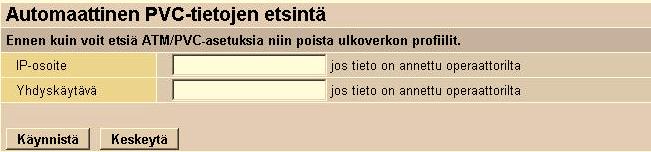 Yhteys Kehysrakenne: Tarkista rakenne Automaattinen etsintä -toiminnolla. Automaattinen etsintä -toiminnolla voit hakea operaattorisi asetukset.