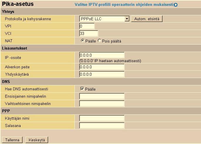 PPPoA- ja PPPoE-protokollat Valitse Pika-asetukset toiminto. Kaikki valinnat tehdään operaattorin antamien tietojen perusteella.