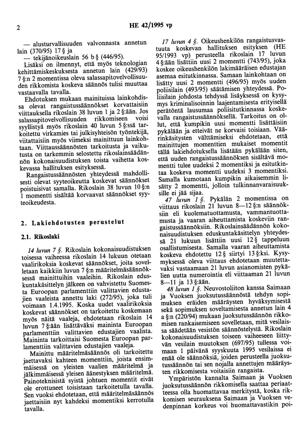 2 HE 42/1995 vp - alusturvallisuuden valvonnasta annetun lain (370/95) 17 ja - tekijänoikeuslain 56 b (446/95).