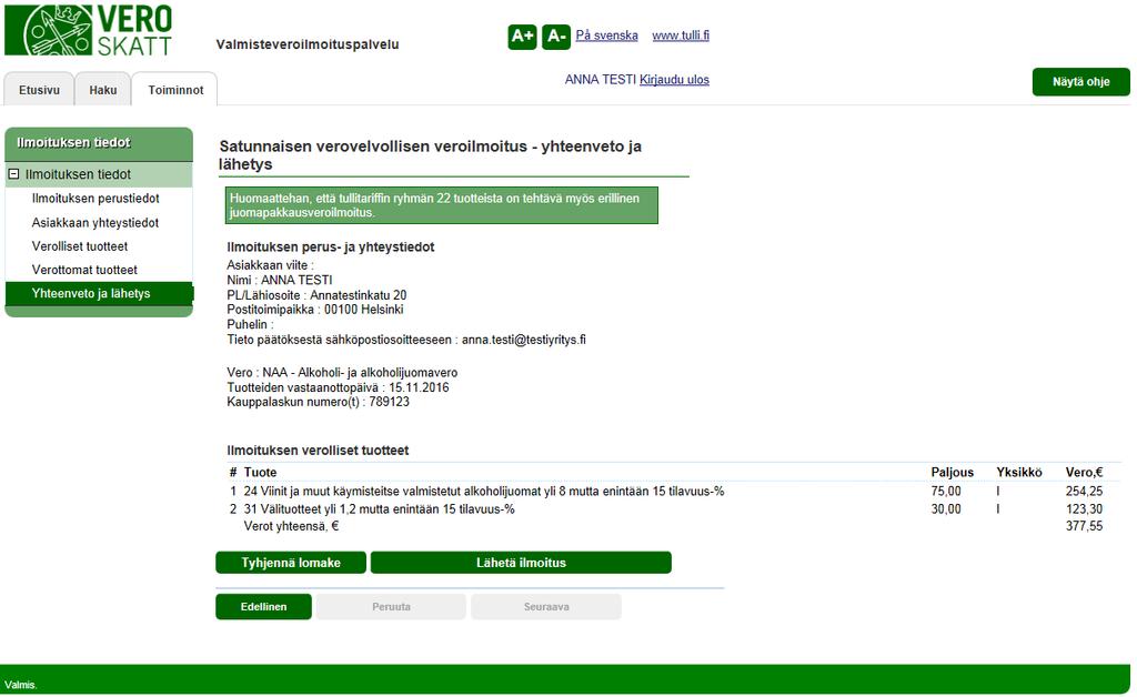 Kaupallinen toimija (kun perustietoja antaessa on valittu, että veroilmoitus annetaan kaupallisesta toiminnasta): siirry sivulle 16.