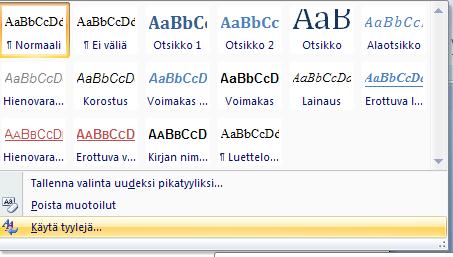 Sisällysluetteloon tulevat otsikot pitää määritellä tyyliltään ns. otsikoiksi.
