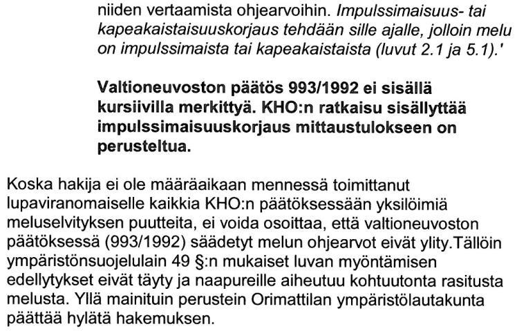 päätösehdotuksessa todettu, että meluselvitys on luotettavuusarvion osalta puutteellinen.