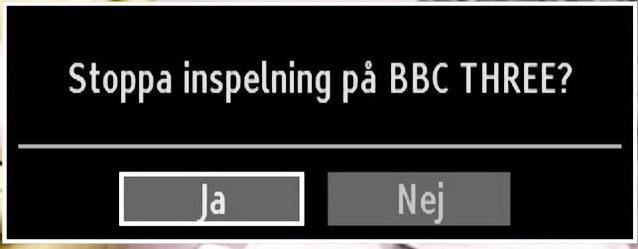 För att spela in ett program måste du först ansluta ett USB-minne till din TV medan TV:n är avstängd. Du ska därefter slå på TV:n för att aktivera inspelningsfunktionen.