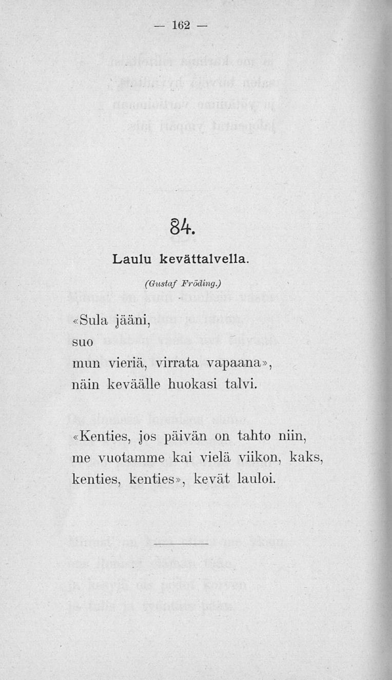 162 84. Laulu kevättalvella. (Gustaf Fröding.