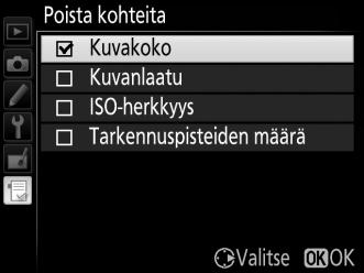 Vaihtoehtojen poistaminen Omasta valikosta 1 Valitse Poista kohteita. Korosta Omassa valikossa (O) Poista kohteita ja paina 2. 2 Valitse kohdat.