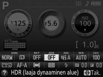 Sitä ei voi käyttää NEF (RAW) -kuvien tallentamiseen. Salamaa ei voi käyttää, kun HDR on käytössä.