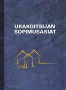 > JURIDIIKKA, TYÖSUHDEASIAT Urakoitsijan sopimusasiat Junnonen, Juha-Matti; Kankainen, Jouko Julkaisu kertoo kattavasti urakoitsijaa