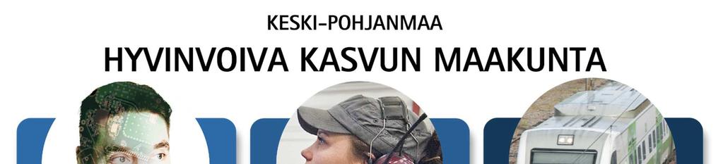 24 4. MAAKUNTAOHJELMAN KEHITTÄMISTEEMAT JA TOIMENPITEET 4.1.