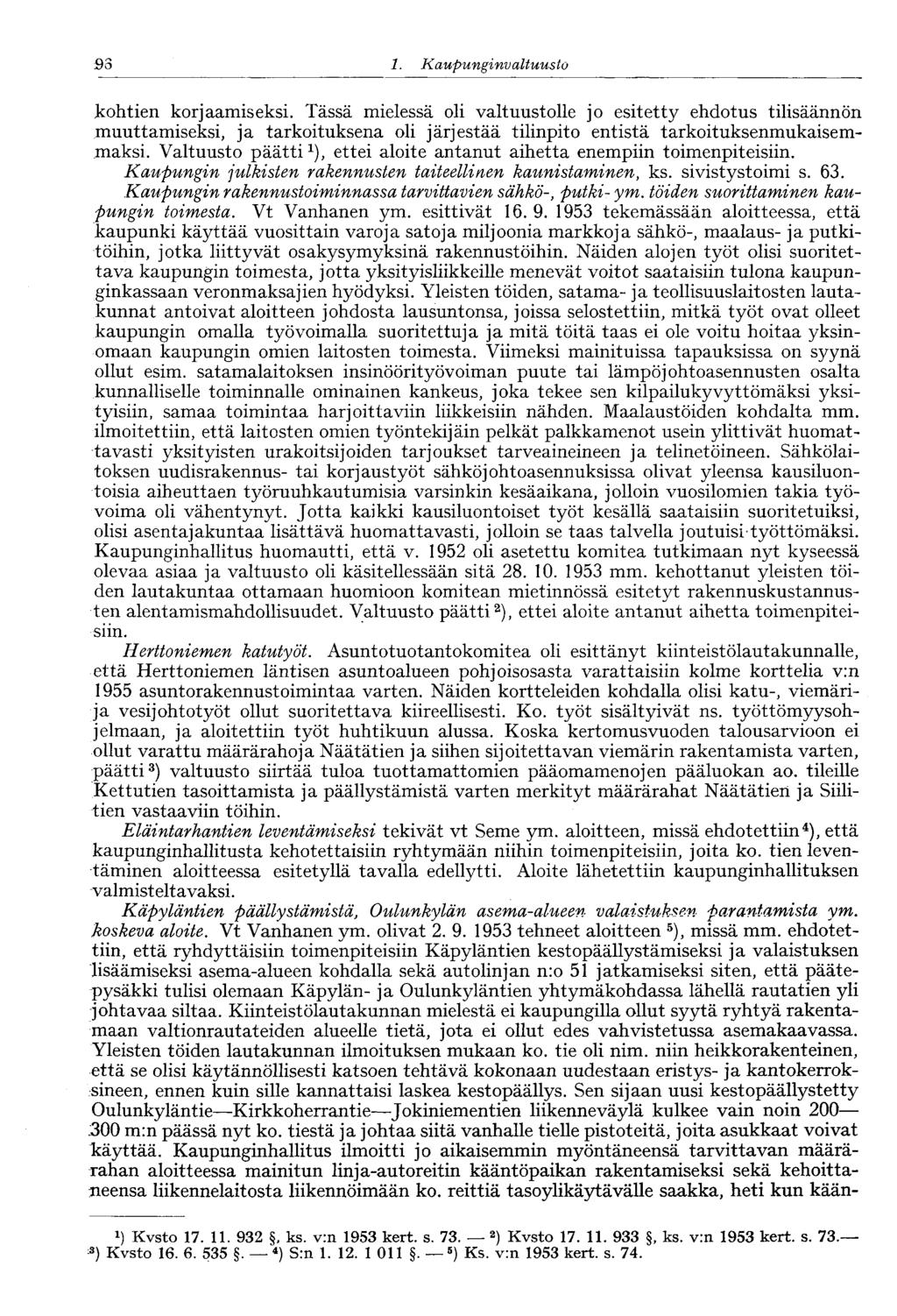 93 1. Kaupunginvaltuusto 102 kohtien korjaamiseksi.