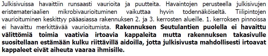 Seutulantalo Havaintoja julkisivujen korjauksia varten Lähde: Raksystems, Seutulantalon kunto-ja