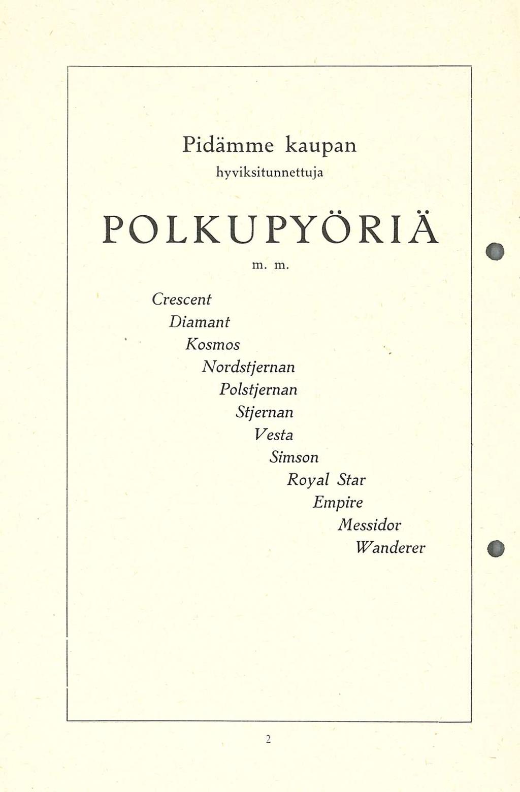 Pidämme kaupan hyviksitunnettuja POLKUPYÖRIÄ m.