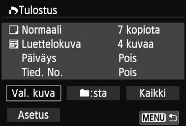 W Digital Print Order Format (DPOF) Tulostuksen tilaus Valitse kuva Määrä Kuvia valittu yhteensä Valintamerkki Luettelokuvan kuvake Valitse ja tilaa kuvat yksi kerrallaan.