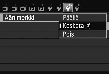 d Kosketusnäytön ja päävalintakiekon käyttäminen 3 Äänimerkin vaimentaminen kosketustoimintojen aikana Jos [53: Äänimerkki]-asetukseksi on määritetty [Kosketa ] tai [Pois], äänimerkkiä ei kuulu