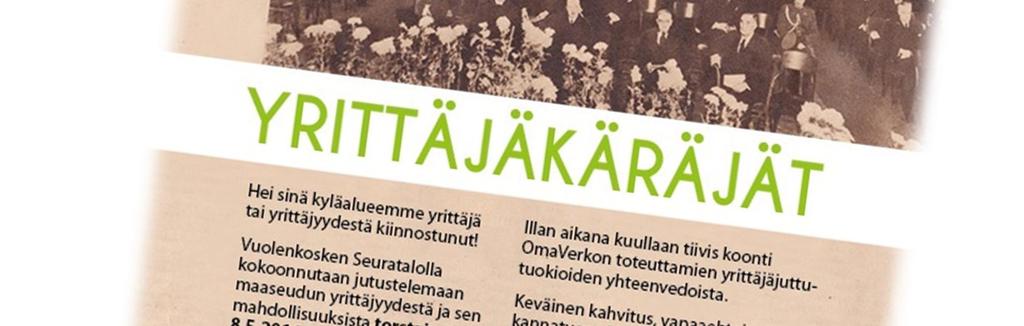 Toukokuussa 2014 järjestettiin Yrittäjäkäräjät, joiden tavoitteena on tuoda kyläalueen yrittäjiä ja yrittäjyydestä kiinnostuneita yhteen.