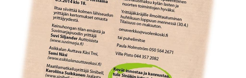 Paikalle oli kutsuttu kolme yrittäjää kertomaan omasta polustaan yrittäjinä.