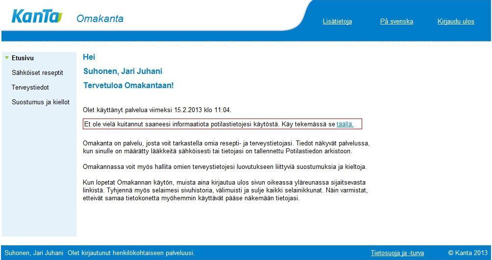 Kansalaisen kanava Kanta-tietoihin hyödyntää muita Kanta-palveluja Vahva tunnistaminen