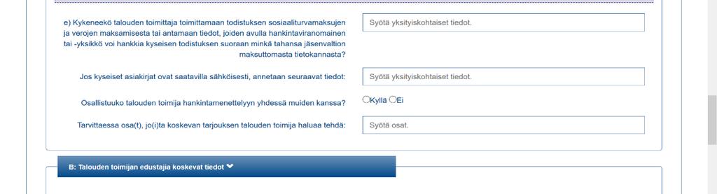 Jaksossa A voidaan ilmoittaa myös, onko tarjoaja tai ehdokas pk-yritys. Pk-yrityksen määritelmä käy ilmi kohdassa ilmoitetusta infopainikkeesta.