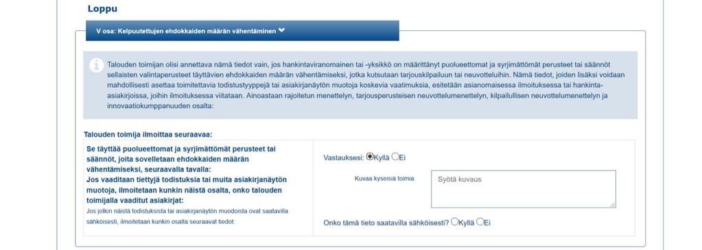 17. V-osaan kelpuutettujen ehdokkaiden määrän vähentäminen annetaan vastaus VAIN jos kyseessä on RAJOITETTU MENETTELY.