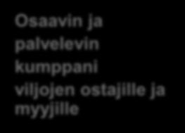 yhteistyön laajentamisella Tavoite 2018 Osaavin ja