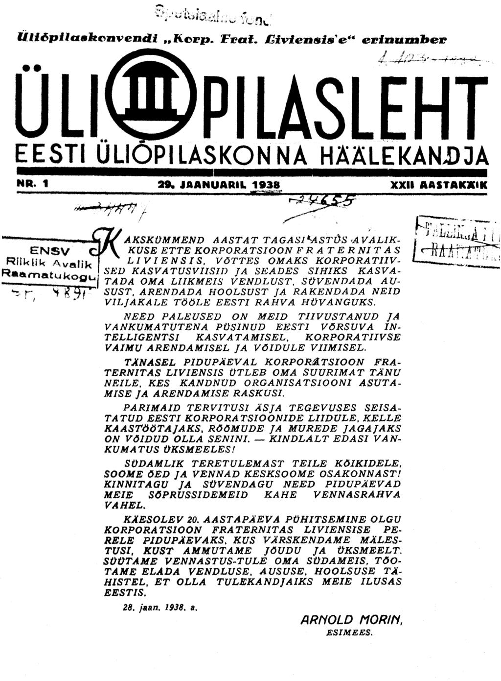 QziQ.i, m±: Üliõpil amhvnv endi Rorp. Fi?«f. iviemmim*&'* erinumber UL PILASLEHT EESTI ÜLIÕPILASKONNA HÄÄLEKANDJA PIU* 29. JAANUARIL 1938 I I I I I I.im i niin. amtmmmmmsmäusia /&***% ^?