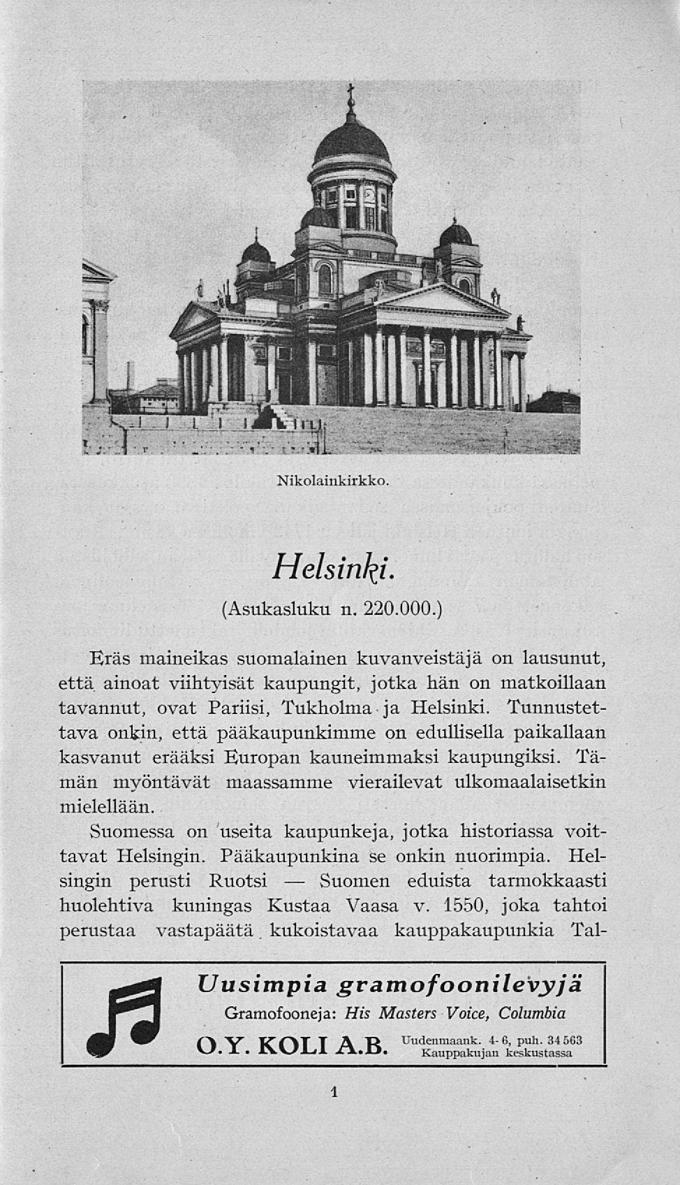 A xi.d. Suomen Nikolainkirkko. Helsinki (Asukasluku n. 220.000.