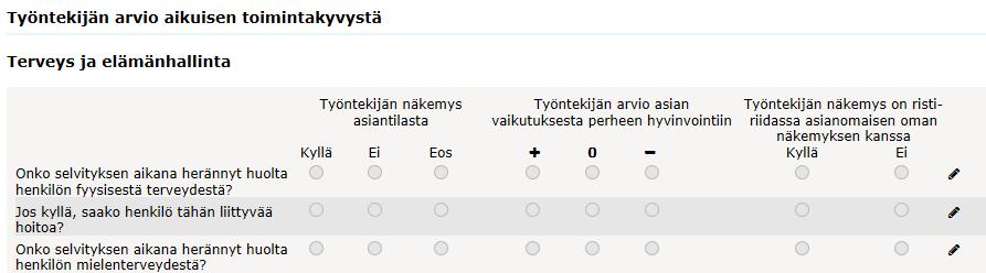 Aikuisen toimintakyky -lomake potentiaalinen aktuaalinen Yhteensä 19 kysymystä, kustakin kolme vastaussaraketta Lapsen kaltoinkohtelun riskiä lisääviä ja vanhemman omaa toimintakykyä