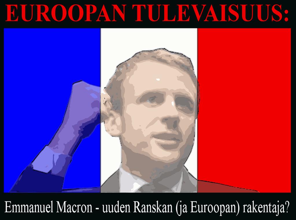 Emmanuel Macron En Marche! Suurelle suomalaisyleisölle Emmanuel Macron on jäänyt melko tuntemattomaksi.