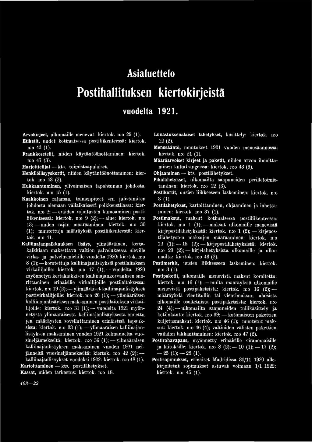 Hukkaantuminen, ylivoimaisen tapahtuman johdosta, kiertok. n:o 15 (1). Kaakkoinen rajamaa, toimenpiteet sen julistamisen johdosta olemaan väliaikaisesti poikkeustilassa: kiertok.