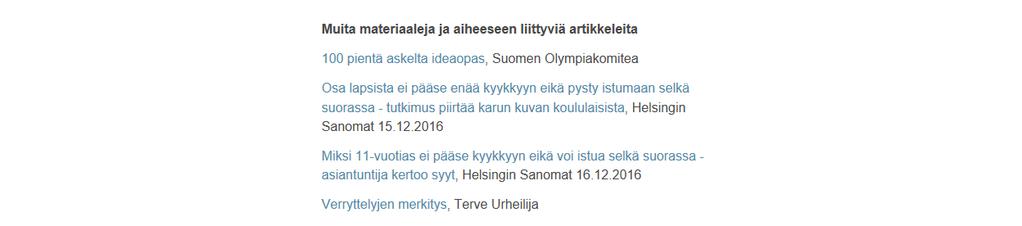 Kuvio 13. Monipuolinen harjoittelu 7.1.4 Terveelliset elämäntavat Terveellisten elämäntapojen tueksi on kerätty ja tuotettu erilaisia työkaluja ja ravitsemusohjeita voimistelun urapolulle (kuvio 14).