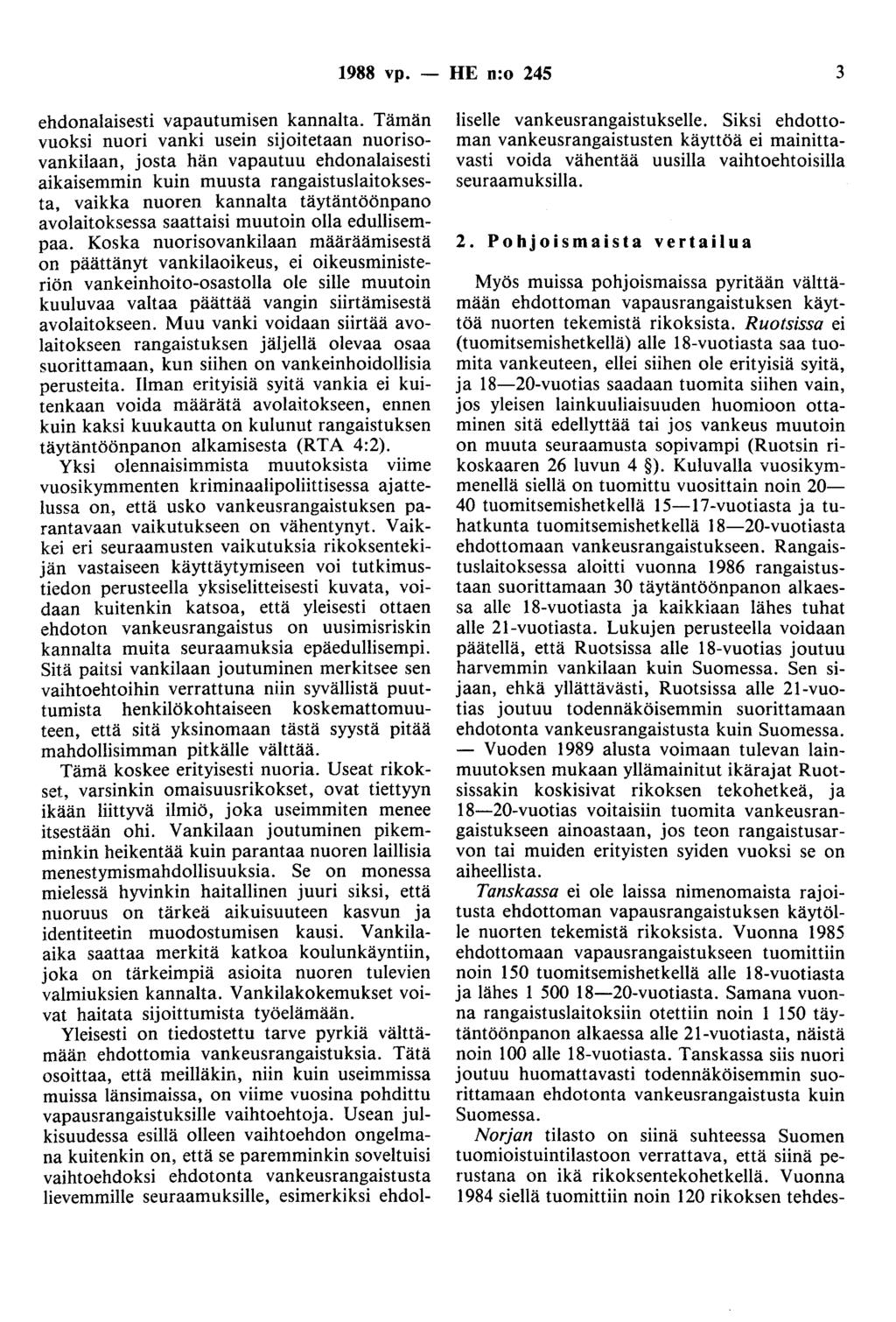 1988 vp. - HE n:o 245 3 ehdonalaisesti vapautumisen kannalta.