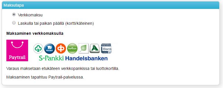 Maksuvaihtoehtoina voi olla esimerkiksi verkkomaksu tai lasku (myös käteismaksatus paikan päällä).
